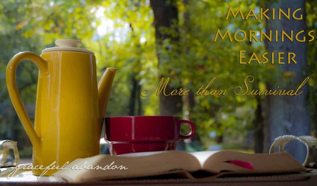 making mornings easier more than survival graceful abandon lisa tucker coffee bible morning sunrise