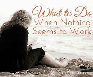 What To Do When Nothing Seems To Work: 3 Steps to Changing Your Health