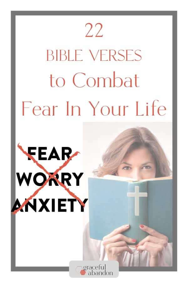 woman reading the Bible with text: 22  Bible verses about fear by Graceful Abandon