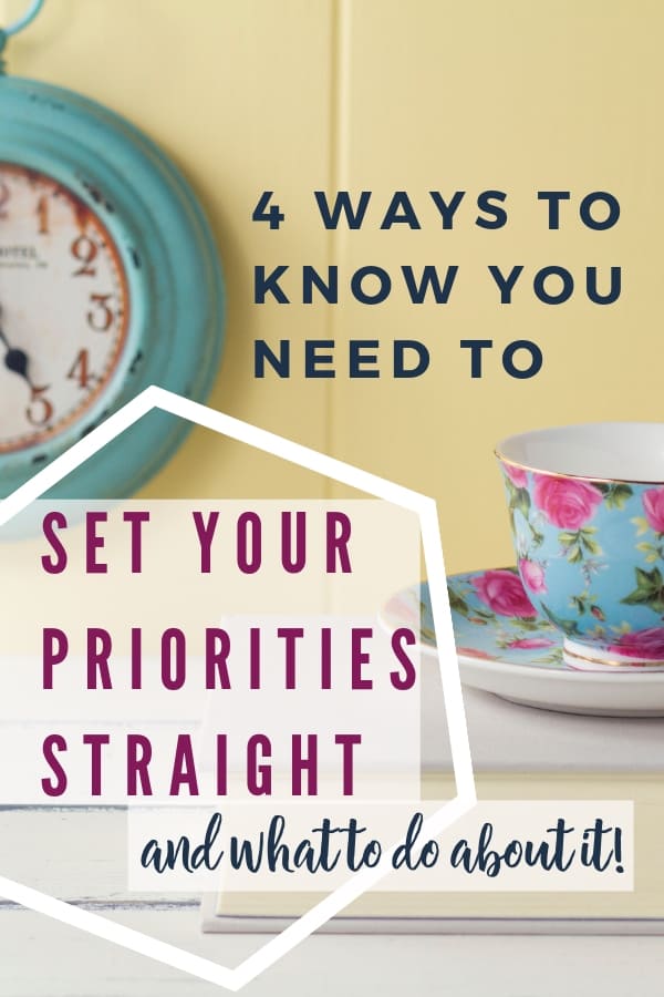 Are your priorities in need of some adjusting? Here are 4 things to check to see if you're living in the right direction.