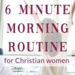 Need morning routine ideas ? Here's a 6-minute morning routine to get your day started on the right foot with God and a great attitude.