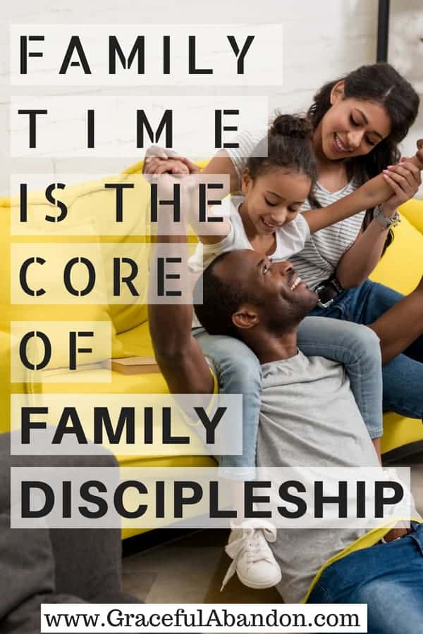 Family time is how to start family discipleship. It's what allows you to have the relationship you need to speak into their lives.