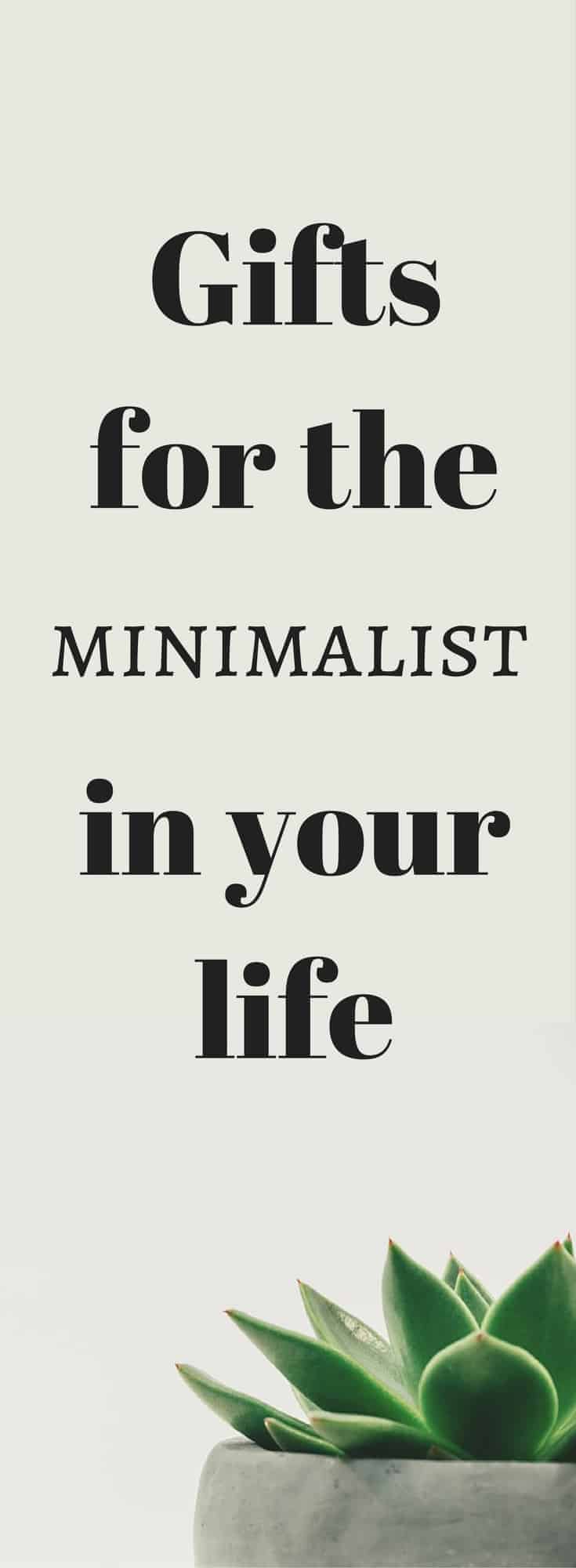 Gifts ideas for the minimalist that will leave them thrilled with the thought, but not overwhelmed by the stuff.