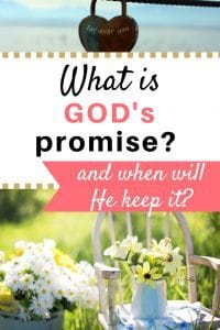 What is God's ultimate promise and when will He keep it?