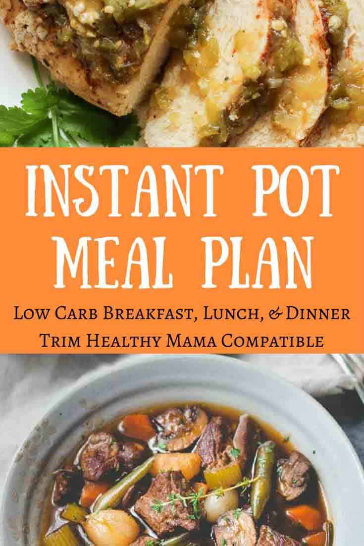 This Instant Pot menu plan is fabulous! Low carb meals with tweaks for hubbies, kids, and pregnant/nursing mamas or those who just need a tad more energy. Great for low-carb meal ideas, Trim Healthy Mamas, whole food foodies, and moms in search of healthy family meal plans.