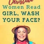 Should Christian women read 'Girl, Wash Your Face?'