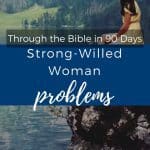 Strong-willed woman problems: When God & I Don't Agree