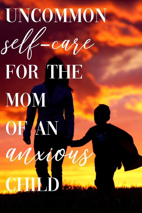 Self-care takes many forms. This uncommon look at self-care for the mom with a child who suffers from anxiety is #momtruth at its finest. #selfcare #anxiety #motherhood