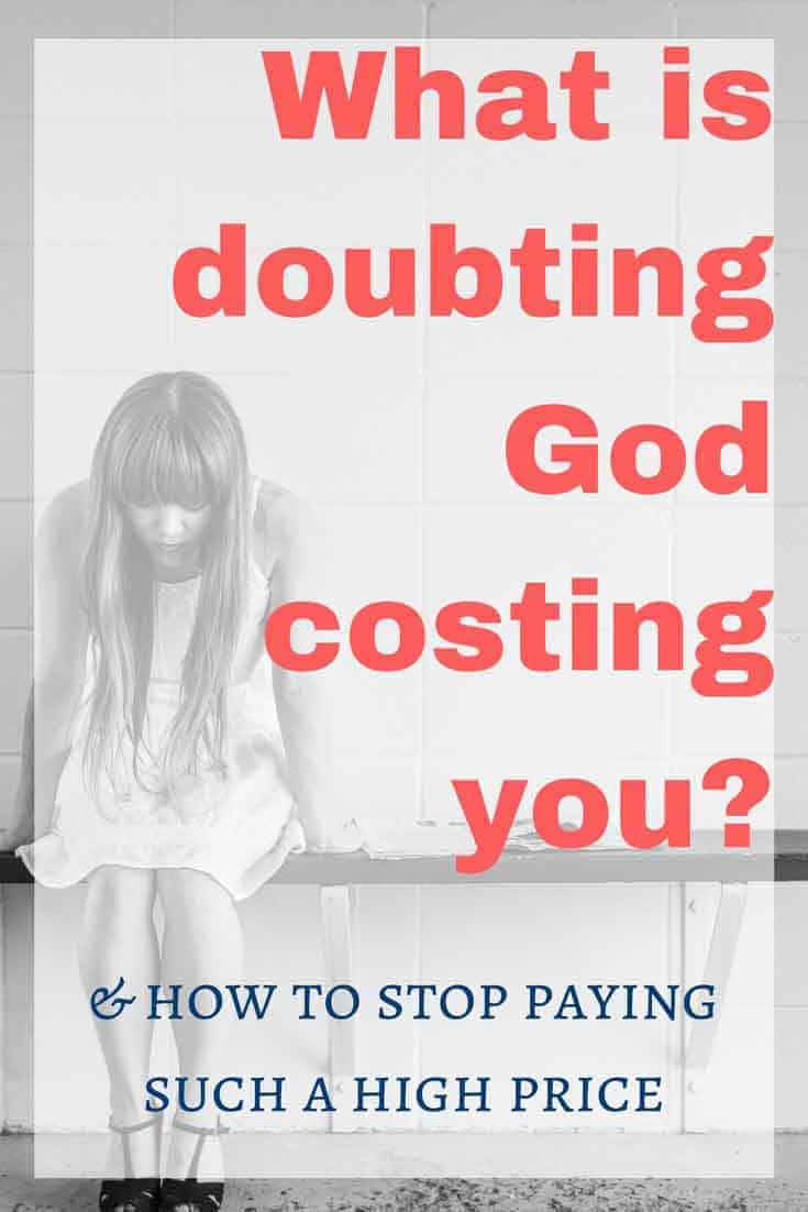 doubting God is costly