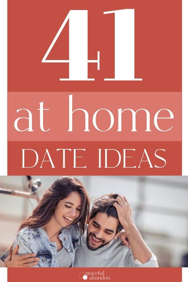 a happy couple with text overlay "41 at home date idea" by Graceful Abandon