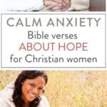 picture of woman nervously holding hands and another woman joyfully reading her Bible with text "CALM ANXIETY: Bible Verses about hope for Christian women"