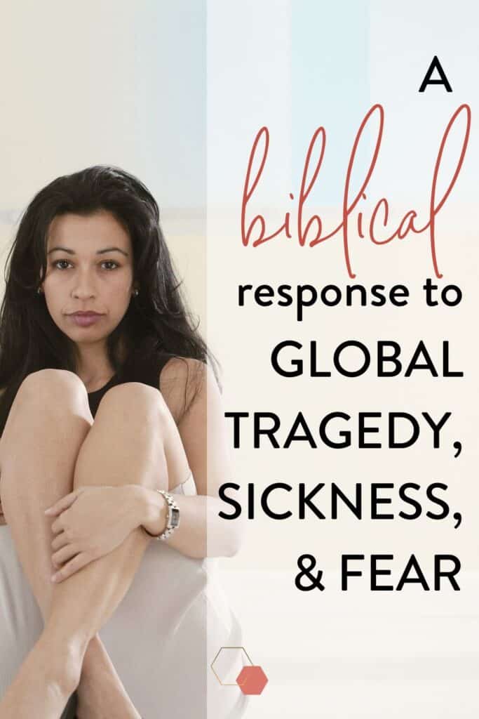 scared woman image with text overlay "a biblical response to global tragedy, sickness, and fear" by Graceful Abandon