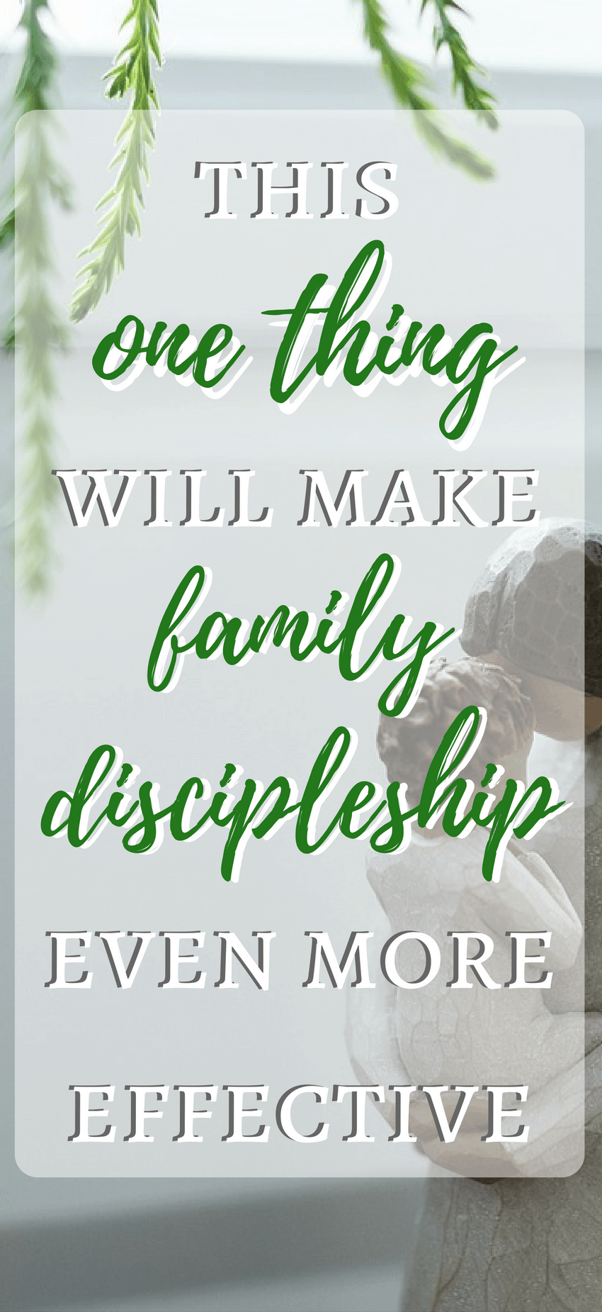Discipling our children can be overwhelming. Effective Family Discipleship doesn't have to be hard. Implement this one strategy when raising your children to see great parenting results.