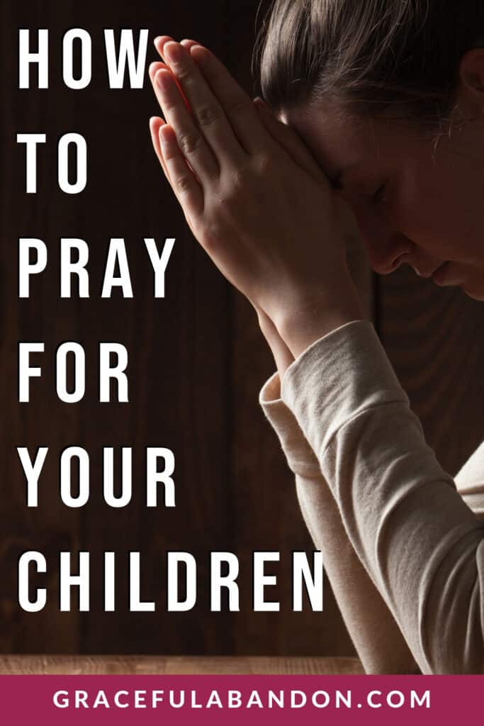 how to pray for your children