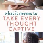 woman thinking and reading bible to take every thought captive