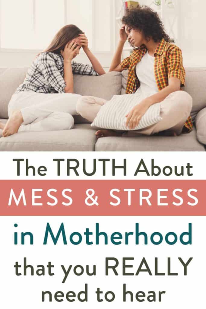 Two sad women on couch with words "The truth about tree & mess in motherhood that you really need to hear"