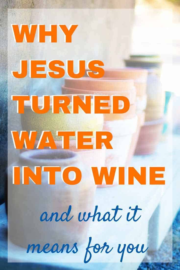 Why Jesus Turned Water Into Wine & What It Means For You