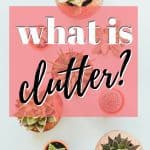 getting rid of clutter quote